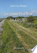 Le long chemin de l’oubli