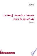Le Long Chemin Sinueux Vers la Quietude