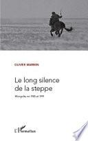 Le long silence de la steppe