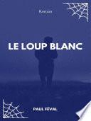 Le Loup blanc