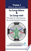 Le Loup blanc & Le Loup noir - Tome 1