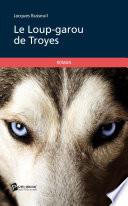 Le loup-garou de Troyes