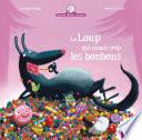 Le Loup qui aimait trop les bonbons...