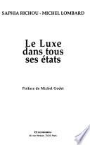 Le luxe dans tous ses états