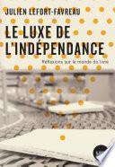 Le luxe de l'indépendance