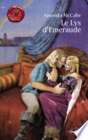 Le Lys d'Emeraude (Harlequin Les Historiques)