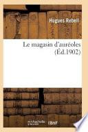 Le Magasin D'Aureoles
