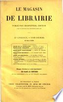 Le magasin de librairie littérature, histoire, philosophie, voyages, poésie, théatre, mémoires