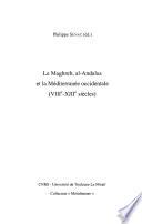 Le Maghreb, al-Andalus et la Méditerranée occidentale, VIIIe-XIIIe siècles