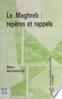 Le Maghreb : repères et rappels