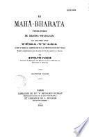 Le Maha-Bharata, poème épique de Krishna-Dwapayana, plus communément appelé Veda-Vyasa