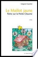 Le maillot jaune flotte sur la Petite Chaume