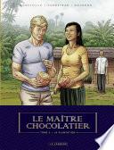 Le Maître Chocolatier - tome 3 - La Plantation