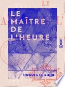 Le Maître de l'heure