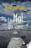 Le mal qui vient