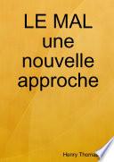LE MAL une nouvelle approche