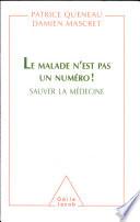 Le malade n'est pas un numéro !