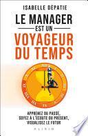Le manager est un voyageur du temps