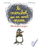 Le manchot qui en avait marre d'être pris pour un pingouin