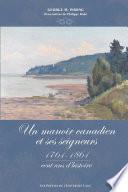 Le manoir canadien et ses seigneurs (1761-1861)