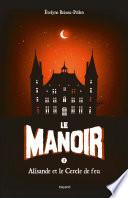 Le manoir saison 1, Tome 03