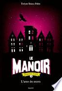 Le manoir saison 2 , tome 02