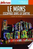 LE MANS ET ESCAPADES 2018 Carnet Petit Futé