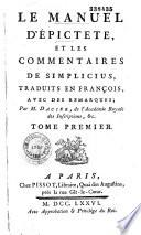 Le Manuel d'Epictète et les commentaires de Simplicius traduits en françois...par M. Dacier