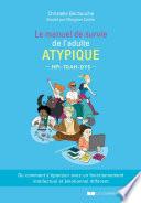 Le manuel de survie de l'adulte atypique
