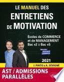 Le Manuel des entretiens de motivation « Admissions Parallèles » - Concours aux écoles de commerce - Édition 2021
