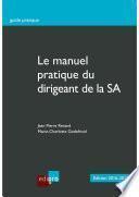 Le manuel pratique du dirigeant de la SA