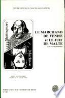 Le marchand de Venise et Le juif de Malte