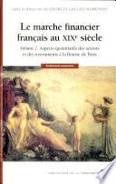 Le marché financier français au XIXe siècle: Aspects quantitatifs des acteurs et des instruments à la Bourse de Paris