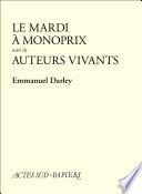 Le Mardi à Monoprix suivi de Auteurs vivants