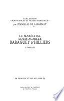 Le maréchal Louis-Achille Baraguey d'Hilliers, 1795-1878