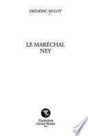 Le maréchal Ney