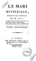 Le mari mystérieux, traduit de l'anglais. Par M. Dav... Tome premier [-quatriéme!