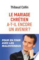 Le mariage chrétien a-t-il encore un avenir ?