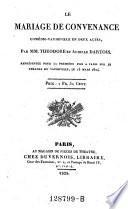 Le mariage de convenance, comedie-vaudeville en 2 actes
