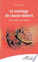 Le mariage de cousin Bébert