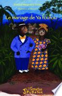 Le mariage de Ya foufou