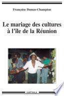 Le mariage des cultures à l'île de la Réunion