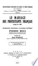 Le mariage des protestants français jusqu'en 1685