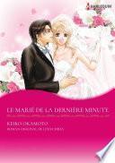 LE MARIÉ DE LA DERNIÈRE MINUTE