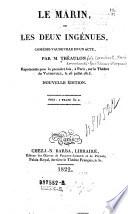 Le Marin, ou Les deux ingenues, comedie-vaudeville en 1 acte ... Representee pour la premiere fois, a Paris, sur le Theatre du Vaudeville, le 26. juillet 1815