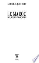 Le Maroc des heures françaises