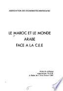 Le Maroc et le monde arabe face à la C.E.E.