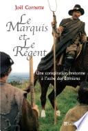 Le Marquis et le régent - Une conspiration bretonne à l'aube des Lumières