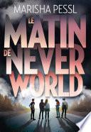 Le matin de Neverworld