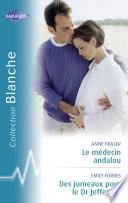 Le médecin andalou - Des jumeaux pour le Dr Jefferson (Harlequin Blanche)